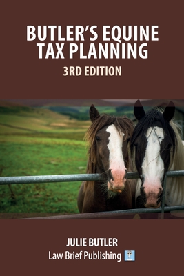 Butler's Equine Tax Planning: 3rd Edition - Butler, Julie