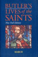 Butler's Lives of the Saints: March