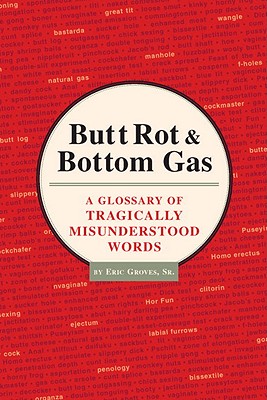 Butt Rot & Bottom Gas - Groves, Eric