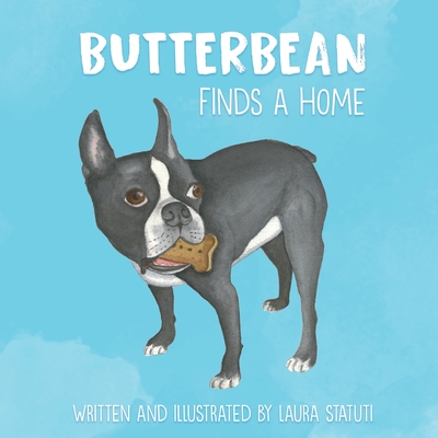 Butterbean Finds A Home - Statuti, Nicole (Designer)