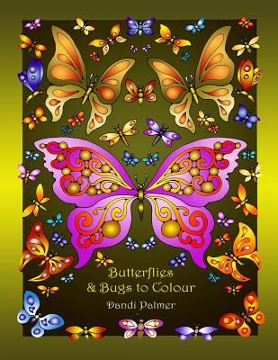 Butterflies and Bugs to Colour - Palmer, Dandi