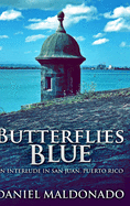 Butterflies Blue: Large Print Hardcover Edition