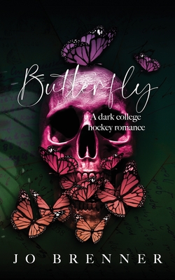 Butterfly: A dark college hockey romance - Brenner, Jo