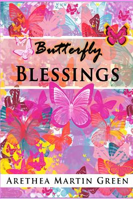 Butterfly Blessings - Williams, Iris M (Editor), and Green, Arethea Martin
