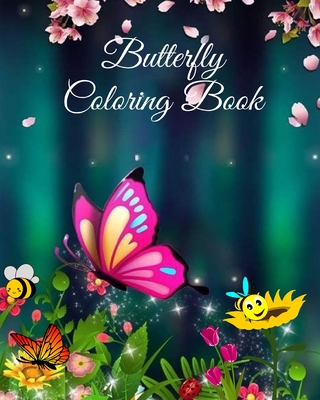 Butterfly Coloring Book: For Kids Amazing Butterflies, caterpillars and flowers coloring pages - Caleb, Sophia