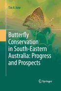 Butterfly Conservation in South-Eastern Australia: Progress and Prospects