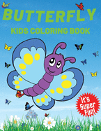Butterfly Kids Coloring Book: Children Activity Book for Girls Boys Ages 4-8, with 34 Super Fun