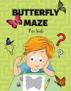 Butterfly Maze for Kids: Butterfly Maze for Kids. Amazing Butterfly Shaped Mazes Activity Book for Kids and young adults. Kids Workbook, Funny Maze for Boys and Girls