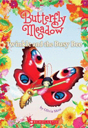 Butterfly Meadow #6: Twinkle and the Busy Bee