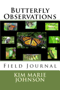 Butterfly Observations: Field Journal