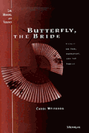 Butterfly, the Bride: Essays on Law, Narrative, and the Family