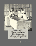 Buttermilk Cheesemaking at the Creamery: USDA Bulletin No. 211