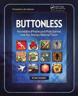 Buttonless: Incredible Iphone and Ipad Games and the Stories Behind Them