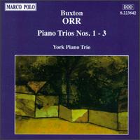 Buxton Orr: Piano Trios Nos. 1-3 - Christine Jackson (cello); Jeremy Williams (violin); John York (piano); York Piano Trio