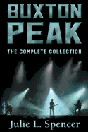 Buxton Peak: The Complete Collection