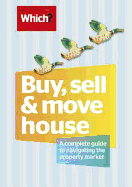 Buy, Sell & Move House: A Complete Guide to Navigating the Property Market - Faulkner, Kate