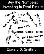 Buy the Numbers: Investing in Real Estate