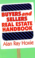 Buyers and Sellers Real Estate Handbook