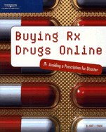 Buying RX Drugs Online: Avoiding a Prescription for Disaster