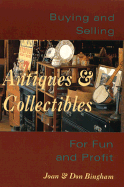 Buying & Selling Antiques & Collectibl - Bingham, Don, and Bingham, Joan