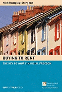 Buying to Rent: The Key to Your Financial Freedom