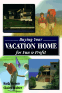 Buying Your Vacation Home for Fun and Profit: For Fun and Profit