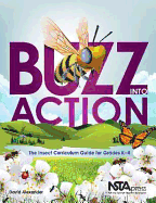 Buzz into Action: The Insect Curriculum Guide for Grades K-4