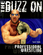 Buzz on Professional Wrestling