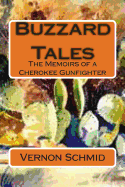 Buzzard Tales: The Memoirs of a Cherokee Gunfighter