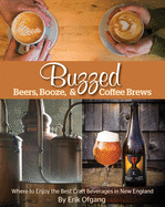 Buzzed: Beers, Booze, & Coffee Brews