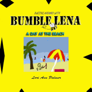 Buzzing Around with Bumble Lena: A Day at the Beach