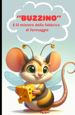 "Buzzino": E il mistero della fabbrica di formaggio - Venditti, Roberto