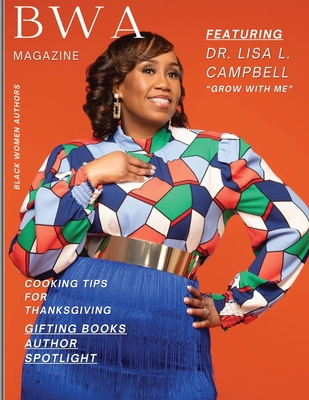 Bwa Magazine Black Women Authors November - Henson, Paulette, and Campbell, Lisa L, Dr., and Stella, Stella