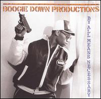 By All Means Necessary - Boogie Down Productions