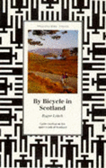 By Bicycle in Scotland - Leitch, Roger