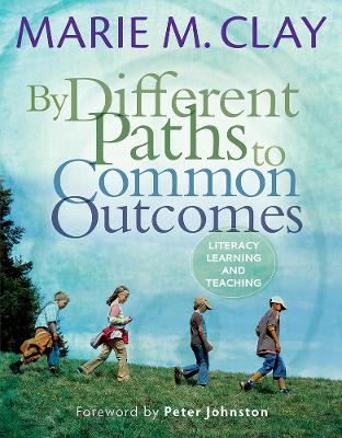 By Different Paths to Common Outcomes - Clay, Marie M.