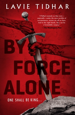 By Force Alone - Tidhar, Lavie