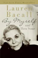 By Myself and Then Some - Bacall, Lauren