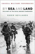 By Sea and Land: Story of the Royal Marine Commandos