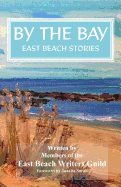 By the Bay: East Beach Stories