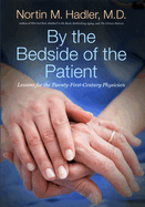 By the Bedside of the Patient: Lessons for the Twenty-First-Century Physician