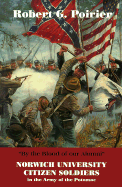 By the Blood of Our Alumni: Norwich University Citizen Soldiers in the Army of the Potomac, 1861-1865