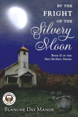 By the Fright of the Silvery Moon - Manos, Blanche Day