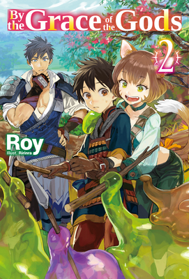 By the Grace of the Gods: Volume 2 - Roy, and Mana Z (Translated by)