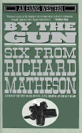 By the Gun - Matheson, Richard