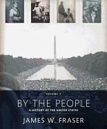 By the People: Volume 2 Plus New Myhistorylab for Us History -- Access Card Package