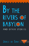 By the Rivers of Babylon and Other Stories - Patai, Daphne