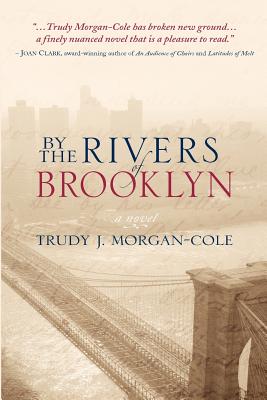 By the Rivers of Brooklyn - Morgan-Cole, Trudy J