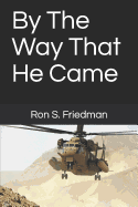 By the Way That He Came