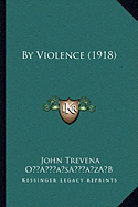 By Violence (1918)